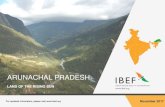 ARUNACHAL PRADESH - ibef.org · PDF filepolicy incentives for the development of important ... Tawang, Rupa, Bomdila, Bhalukpong, Seppa, ... the net state domestic product