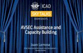 AVSEC Assistance and Capacity Building Works… · AVSEC Assistance and Capacity Building. ... • Implementing Aviation Security Improvement Plans ... – Self-assessment by State