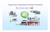 Supermicro Standalone Switch Products - a1920.g. · PDF fileRedundant Hot-Swappable Power Supplies ... 2-Page Flyer Email Blast ... (33 Ft.) Connection - 10G Ethernet CX-4: