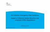 Oil Pollution Emergency Plan Guidance Impact of  · PDF fileOil Pollution Emergency Plan Guidance Impact of Offshore Safety Directive and amended OPRC Regulations 4February 2015