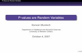 P-values are Random Variables - · PDF fileP-values are Random Variables Outline 1 Motivation 2 What are p-values? 3 How should we teach them? 4 Examples This is joint work with Yu-Ling