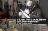 VIKING AUTO DARKENING WELDING HELMETS - · PDF fileauto-darkening helmet line, provides the best optical clarity available in a welding helmet today. The 2450 Series offers an improved