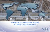 FORGING A NEW NUCLEAR SAFETY CONSTRUCT · PDF file17.10.2012 · ASME Presidential Task Force • Charter includes: – Assessing lessons learned from over 50 years of power reactor