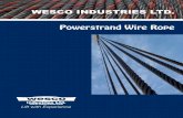 Powerstrand Wire Rope - · PDF fileWesco Industries Ltd. Powerstrand Wire Rope 3 Core The core of a steel wire rope serves as a foundation for the strands, providing stability by keeping