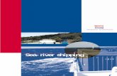 Sea-river shipping - Baltnautic sea shipping.pdf · The main advantage of sea-river shipping is its unique market range. Sea-river vessels can connect the hinterland with overseas