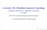Lecture 10: Reinforcement · PDF fileaddressed problem: How can an ... Lecture 10: Reinforcement Learning – p. 2. ... forms the foundation for many dynamic programming approaches