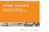 Continuous Mixing systeM - wpib.de · PDF fileDrive Dual drive Mixing chamber Discharge opening Door to mixing chamber Continuous mixing system ZPM ... furnished pilot plant is available