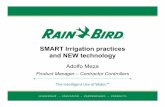 SMART Irrigation practices and NEW technology - Rain Bird Irrigation... · SMART Irrigation practices and NEW technology ... –Mandatory ET-based controllers ... –The controller