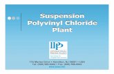 Suspension Polyvinyl Chloride Plant - ippe. · PDF fileSuspension Polyvinyl Chloride Plant ... Production: 220,000 metric tons ... vinyl chloride is stripped from the polymer slurry