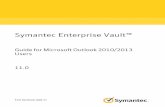 Symantec Enterprise Vault - Illinois · PDF fileIntroducing Symantec Enterprise Vault Thischapterincludesthefollowingtopics: AboutEnterpriseVaultandyourOutlookmailbox AboutVaultCacheforOutlookusers