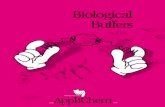 Biological Buffers - · PDF filea values of biological buffers (25°C, 100 ... that partially neutralised solutions of weak acids or bases are resistant to changes in pH when small