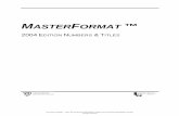 MASTERFORMAT - Triton College Academic Serveracademics.triton.edu/faculty/fheitzman/masterformat spec numbers.pdf · MasterFormat™ 2004 Edition – Numbers & Titles Introduction