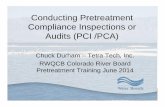 Conducting Pretreatment Compliance Inspections or Audits ... · PDF filePCI vs. PCA (continued) • Similar overall process • PCA more extensive – Additional interview questions