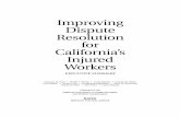 Improving Dispute Resolution for California’s Injured · PDF file19.02.2002 · v CALIFORNIA COMMISSION ON HEALTH AND SAFETY AND WORKERS’ COMPENSATION EMPLOYER MEMBERS Jill Dulich,