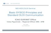 Basic SYSCO Principles and Standard OLDI Communication Seminar/1- MID AIDC_O… · MID AIDC/OLDI Seminar Basic SYSCO Principles and Standard OLDI Communication ICAO EUR/NAT Office