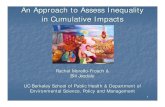 An Approach to Assess Inequality in Cumulative Impacts · PDF file1 An Approach to Assess Inequality in Cumulative Impacts Rachel Morello-Frosch & Bill Jesdale UC Berkeley School of