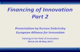 Financing of Innovation Part 2 - org EaP... · Financing of Innovation Part 2 ... Individual / corporate / institutional investors Technical support ... availability of funds to new