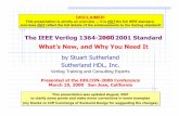 The IEEE Verilog 1364-20002001 Standard What’s New, · PDF fileThe IEEE Verilog 1364-20002001 Standard What’s New, and Why You Need It by Stuart Sutherland Sutherland HDL, Inc.