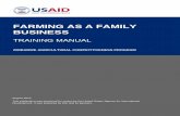 Farming as a Family Business - Training Guidepdf.usaid.gov/pdf_docs/PA00JRZQ.pdf · FARMING AS A FAMILY BUSINESS ... 6.6 GUIDELINES FOR PREPARING A FARM BUSINESS PLAN ... Family Preparing