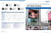LED Wall Display - nec-pj. · PDF fileSimple and easy tiling for an unlimited ... LED wall display For indoor use (LED-CL1A-10) ... 50 cm square modules. The LED modules are