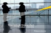 The UK Bribery Act - EY - United · PDF file2 The UK Bribery Act The UK Bribery Act The corporate offense of failing to prevent bribery also allows for unlimited fines and extends