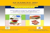 AP EAMCET 2015 -  · PDF fileAP EAMCET 2015 (Engineering, Agriculture and Medical Common Entrance Test Conducted by JNTUK, Kakinada on behalf of APSCHE) INSTRUCTION BOOKLET