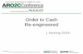 Order to Cash Re-engineered - iofm. · PDF fileThe Accounts Receivable and Order-to-Cash Conference is produced by: ... •Cash Management: ... O2C O2C O2C Financial StatementCashed