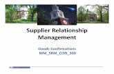 Supplier Relationship Management - University of · PDF filePilot Groups Online Training – August 2011 ... For security reasons with Materials Management access, ... Order Processing