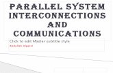 Parallel SyStem InterconnectIonS and communIcatIonSelise/courses/cs626/s09/abdullah… ·  · 2013-08-03Parallel SyStem InterconnectIonS and communIcatIonS Abdullah Algarni. 2/26/2009