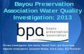 Bayou Preservation Association Water Quality Investigation ... · PDF fileBayou Preservation Association Water Quality Investigation: ... Primary Investigators: Kyle Denny, Russell