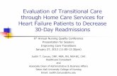Evaluation of Transitional Care through Home Care … of Transitional Care through Home Care Services for Heart Failure Patients to Decrease ... Judith T. Caruso, DNP, MBA, RN, NEA-BC,