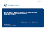 North Dakota Refining Capacity Feasibility · PDF fileNorth Dakota Refining Capacity Feasibility Study ... Canadian Oil Sands ... ND Refining Capacity Feasibility Study. Next Steps