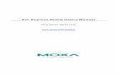 PCI Express Board User’s Manual - moxa.com · PDF fileOperating System Support ... Windows 2003/XP ... The PCI Express boards are compatible with all major industrial platforms,