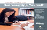 Families and the Law Representing Yourself - CPLEA.CA · PDF filelawyer to draft all of the court documents, ... Families and the Law REPRESENTING YOURSELF 9 ... All of the paperwork