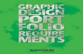 graphic design - Algonquin · PDF filegraphic design portfolio requirements 1 graphic design Graduates produce a comprehensive design portfolio profil-ing their skills and abilities,