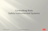Controlling Risks Safety Instrumented Systems - USPASuspas.fnal.gov/materials/12UTA/15_safety_instrumented_systems.pdf · • Measures to ensure that abnormal PLC operation is detected