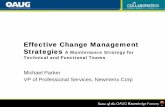 Effective Change Management Strategies A Maintenance ...idealpenngroup.tripod.com/sitebuildercontent/OAUG2008/Collaborate... · Effective Change Management Strategies A Maintenance