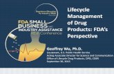 Lifecycle Management of Drug · PDF fileLifecycle Management of Drug Products: FDA’s Perspective Geoffrey Wu, Ph.D. Lieutenant, U.S. Public Health Service Acting Associate Director