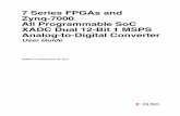 7 Series FPGAs and Zynq-7000 All Programmable SoC · PDF file7 Series FPGAs and Zynq-7000 All Programmable SoC XADC Dual 12-Bit 1 MSPS Analog-to-Digital Converter User Guide UG480