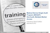 Medical Device Single Audit Program (MDSAP): One · PDF fileMedical Device Single Audit Program (MDSAP): ... Pilot phase has been started and will be finalized by the ... 2015 The