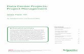 Data Center Projects: Project Management - · PDF fileData Center Projects: Project Management ... White Paper 141 In data center design/build projects, ... implying that it is one