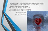 Therapeutic Temperature Management Caring for the …nursingnetwork-groupdata.s3.amazonaws.com/AACN/Alameda_Contra_… · Discuss the evidence to date related to therapeutic temperature