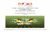 THE SOCIAL IMPACT OF GAMBLING IN SOUTH AFRICA impact of gambling... · © 2013 National Gambling Board Page 1 THE SOCIAL IMPACT OF GAMBLING IN SOUTH ... Members of the Research &