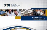 FLORIDA INTERNATIONAL UNIVERSITY - University …gradschool.fiu.edu/documents/Graduate-Brochure.pdf ·  · 2017-07-101 Florida International University 2011 University Graduate School