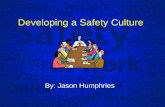 Developing a Safety Culture - kenanaonline.comkenanaonline.com/files/0079/79359/Developing a Safety Culture.pdf · Developing a Safety Culture •What is a safety culture? •Differences