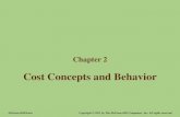 Cost Concepts and Behavior - Sacramento · PDF file2-21 . How Costs Flow Through ... cost or unit variable cost will be unchanged ... Use cost-volume-profit (CVP) analysis to analyze