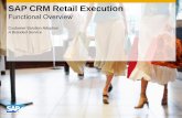 SAP CRM Retail Execution - a248.g.akamai.neta248.g.akamai.net/n/248/420835/666305e1e87f5737f89a25685496b746e... · SAP CRM Retail Execution ... critical data in the SAP® Customer