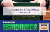 Chapter 15: Fiscal Policy Section 1sterlingsocialstudies.weebly.com/uploads/8/8/6/6/8866655/econ... · Chapter 15: Fiscal Policy ... practice. –Increasing or ... –Fiscal policy