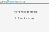 The Ponseti method - Global Clubfoot Initiativeglobalclubfoot.org/wp-content/.../2011/06/2-pirani-scoring-3may11.pdf · how it responds to treatment: The Columbian (Pirani) Clubfoot