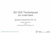 3D GIS Techniques an overview - c.ymcdn.com · PDF file3D GIS Techniques an overview ... 3D City Modeling is a very active area that leverages ... Integration of 3D models and GIS